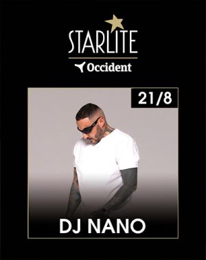Dj Nano - Starlite Occident 21/08/2025