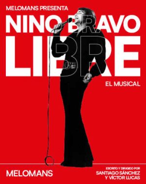 Nino Bravo: Libre, El Musical