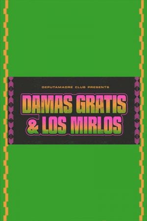 Cumbia Explosión Tour: Damas Gratis & Los Mirlos