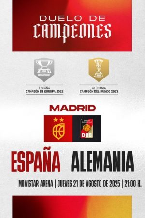 España vs Alemania | Madrid | 21 de agosto