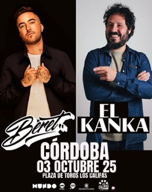 Beret y El Kanka en Córdoba | Entradas