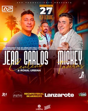 Jean Carlos Centeno y Mickey Taveras en Arrecife | Entradas