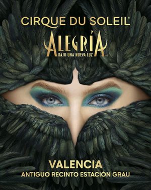Cirque Du Soleil - Alegría en Valencia | Entradas