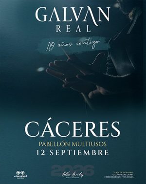 Galván Real - Gira 10 Aniversario en Cáceres | Entradas