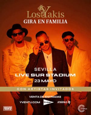 Los Yakis - Gira En Familia en Sevilla | Entradas