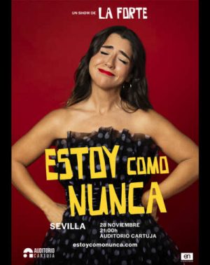 Estoy Como Nunca - La Forte en Sevilla | Entradas