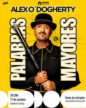 Palabras Mayores - Alex O'Dogherty en Sevilla | Entradas