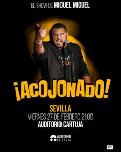 ¡Acojonado! - Miguel Miguel en Sevilla | Entradas