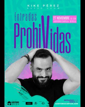 Prohividas - Kike Pérez en Sevilla | Entradas