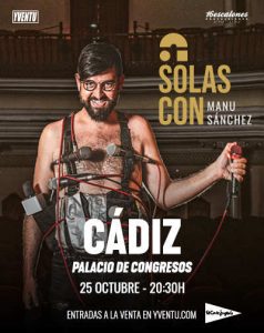 A Solas con Manu Sánchez en Cádiz | Entradas