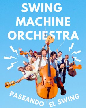 Swing Machine Orchestra - Paseando el Swing en Madrid | Entradas