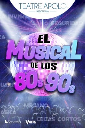 El Musical de los 80s-90s en Barcelona | Entradas