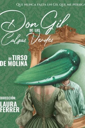 Don Gil de las calzas verdes - Fiesta Corral de Cervantes en Madrid | Entradas