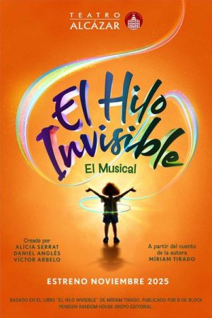 El Hilo Invisible - El Musical en Madrid | Entradas