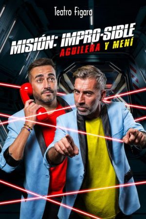 Misión Impro-sible. Aguilera y Meni en Madrid | Entradas