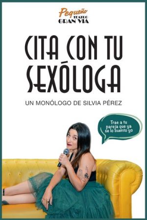 Cita Con tu Sexóloga - Silvia Pérez en Madrid | Entradas