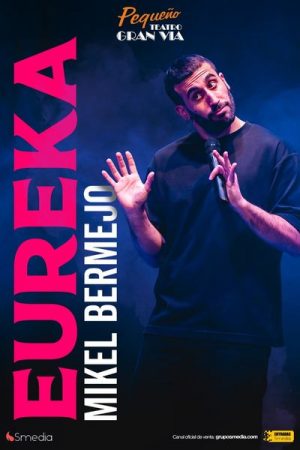 Eureka - Mikel Bermejo en Madrid | Entradas
