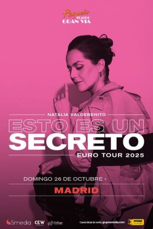 Esto es un Secreto - Natalia Valdebenito en Madrid | Entradas