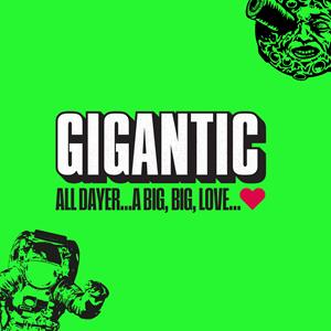 Gigantic All Dayer