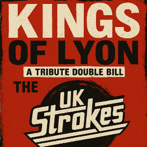 Kings of Lyon & The UK Strokes
