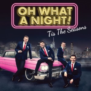 Oh What a Night - Tis the Seasons