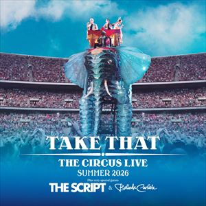 Take That - The Circus Live - Summer 2026