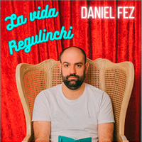 Daniel Fez - La vida Regulinchi - Valladolid