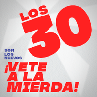 Los 30 son los nuevos... ¡Vete a la mierda! - Pablez - Madrid