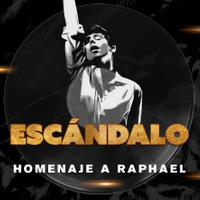 Escándalo - Homenaje a Raphael