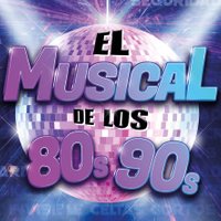 El Musical de los 80s-90s - Barcelona