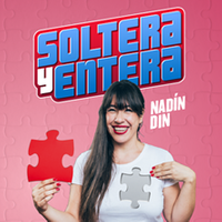Soltera Y Entera - Nadín Din - Leganés