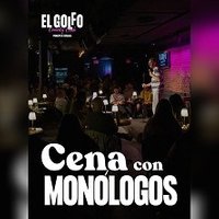 Cena con Monólogos - El Golfo Comedy Club
