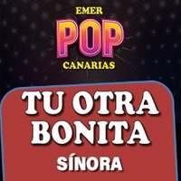 Tu Otra Bonita + Sínora