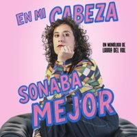 Laura del Val. En mi cabeza sonaba mejor