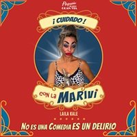 ¡Cuidado!... con la Mariví - Laila Kale - Madrid