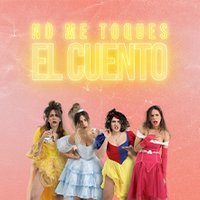 No me toques el cuento - Gran Teatro CaixaBank Príncipe Pío