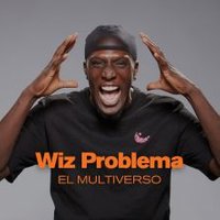 El Multiverso – Wiz Problema