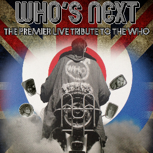 Who's Next - Premier Live Tribute to The Who