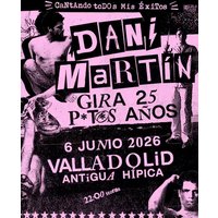Dani Martín - Gira 25 P*t*s Años