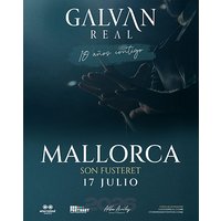 Galván Real - Gira 10 Aniversario