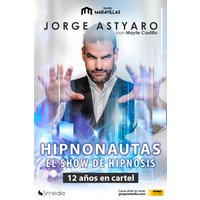Hipnonautas - El Show de Hipnosis de Jorge Astyaro