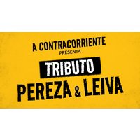 A Contracorriente - Tributo Pereza y Leyva