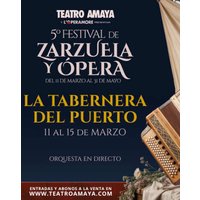 La Tabernera del Puerto - 5º Festival de Zarzuela y Ópera